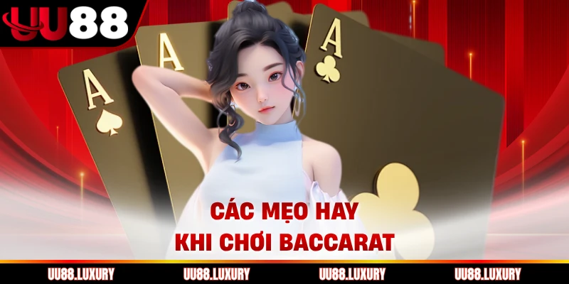 Các mẹo hay khi chơi Baccarat