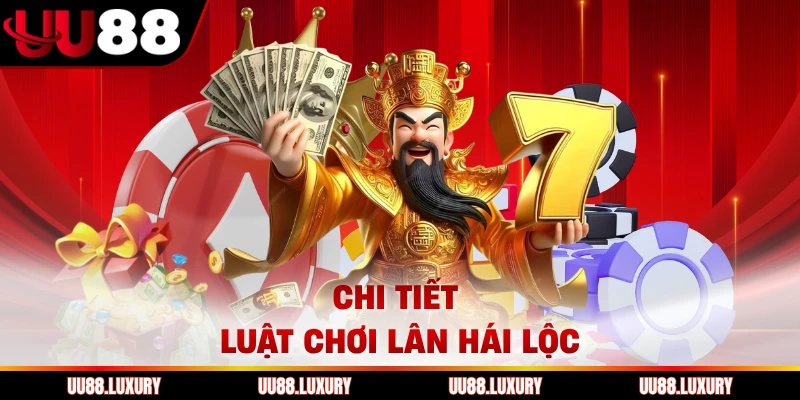 Chi tiết luật chơi Lân hái lộc