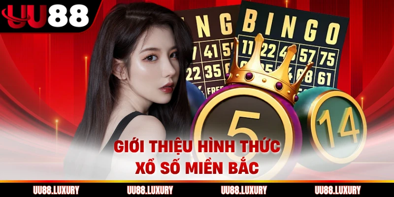 Giới thiệu hình thức xổ số miền Bắc