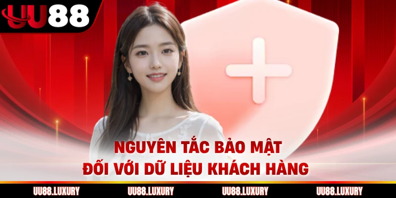 Nguyên tắc bảo mật đối với dữ liệu khách hàng