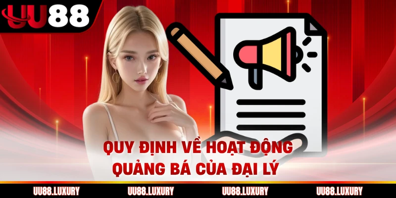 Quy định về hoạt động quảng bá của đại lý