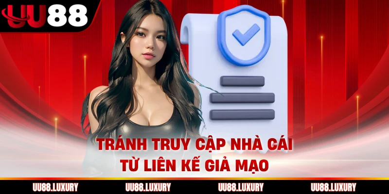 Tránh truy cập nhà cái từ liên kế giả mạo